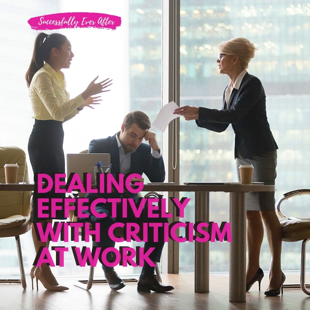 Dealing Effectively With Criticism At Work Chellie W Phillips 