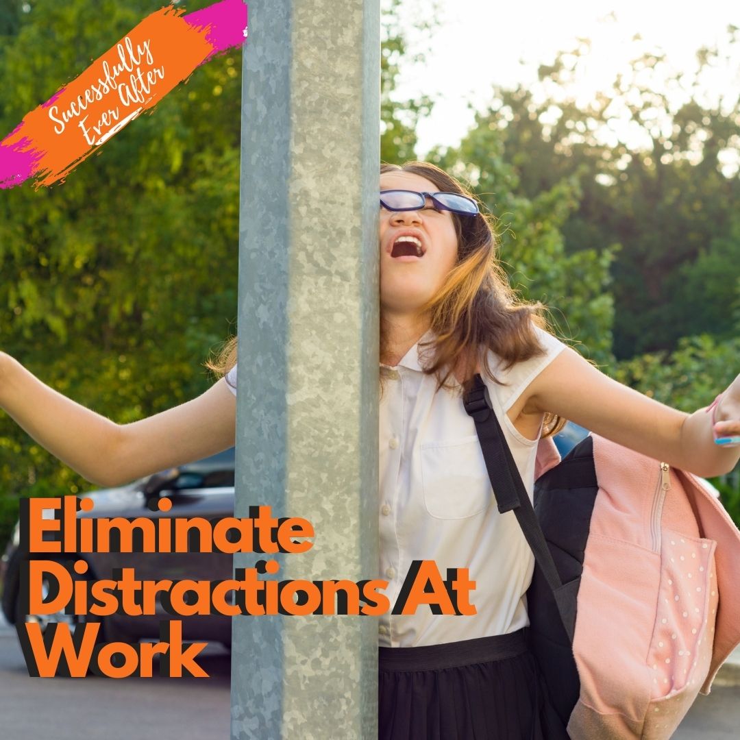 8 Ways To Eliminate Distractions And Stay Focused At Work - Chellie W ...