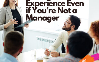 How to Develop Management Experience Even if You’re Not a Manager