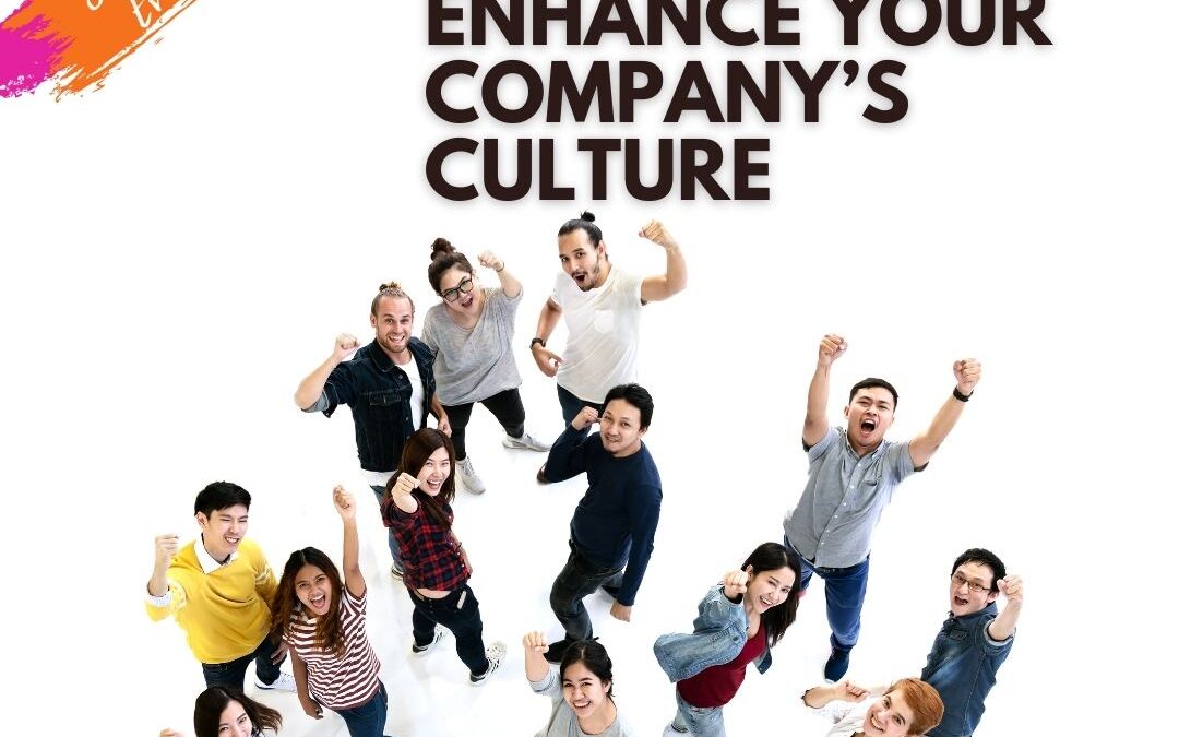 14 Surefire Ways You Can Enhance Your Company’s Culture