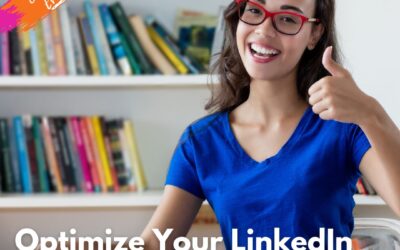 How to Optimize Your LinkedIn Profile to Support Your Career Goals