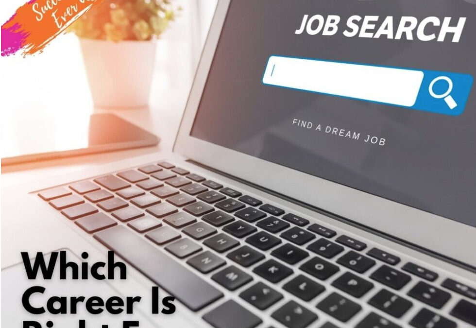 Which Career is Right For You?