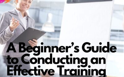 A Beginner’s Guide to Conducting an Effective Training Session