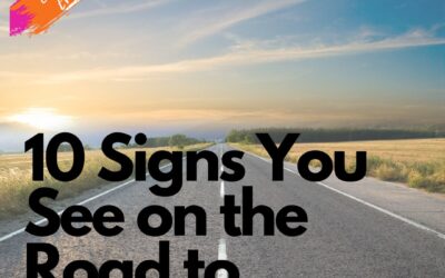 10 Signs You See on the Road to Success