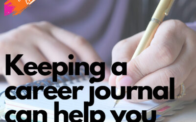 Keeping a career journal can help you get ahead at the office