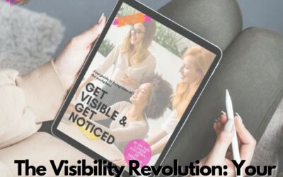 The Visibility Revolution: Your Guide to a Visible and Promotable You in 2024!