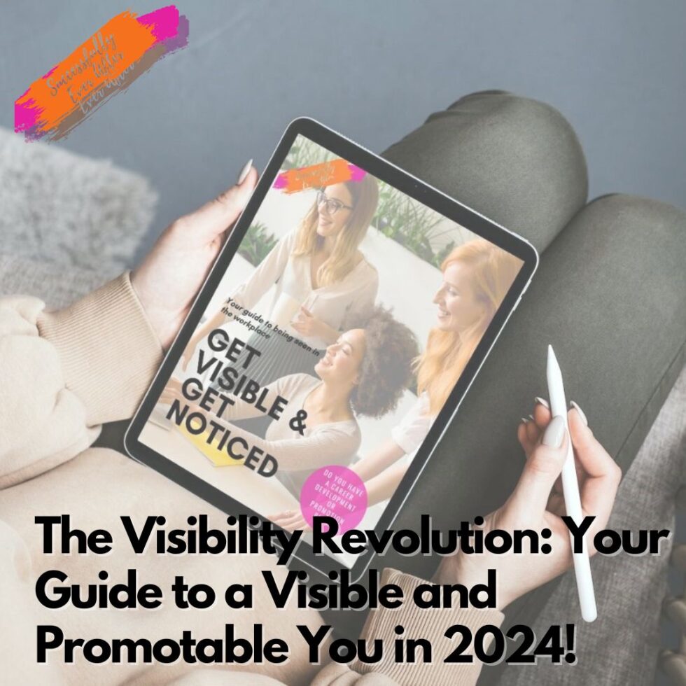 The Visibility Revolution: Your Guide to a Visible and Promotable You ...