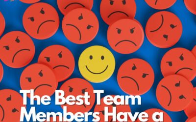 The Best Team Members Have a Positive Attitude