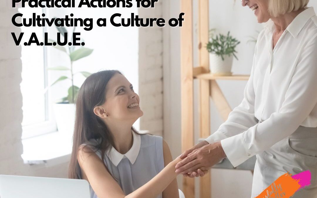 Maximizing Employee Appreciation Day: Practical Actions for Cultivating a Culture of V.A.L.U.E.