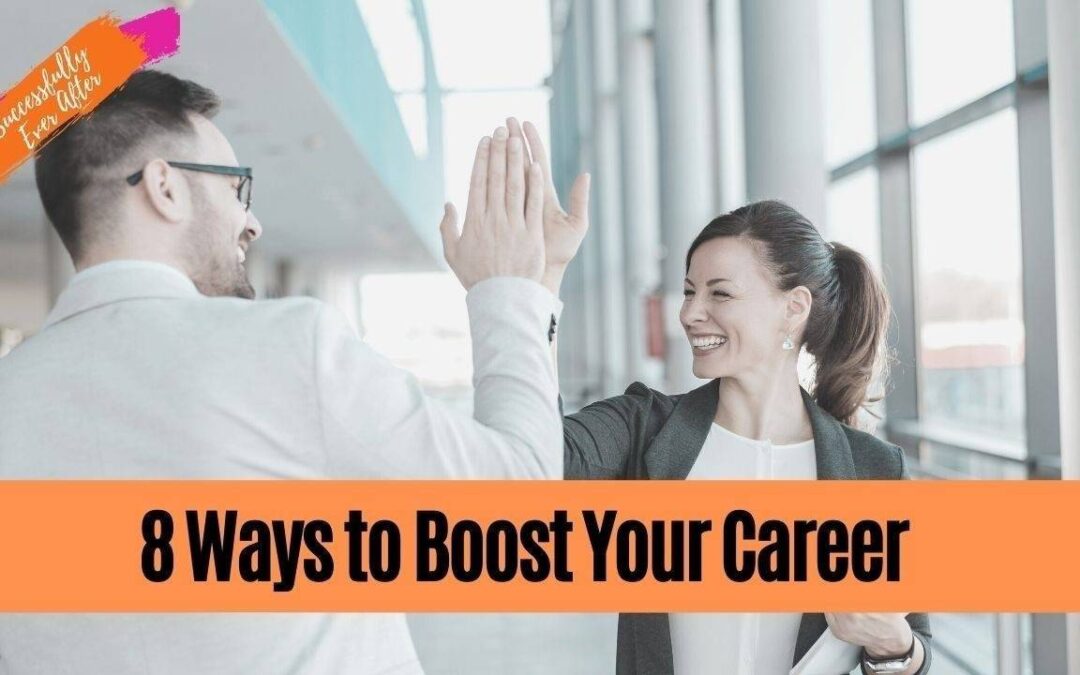 5. 8 Ways to Boost Your Career