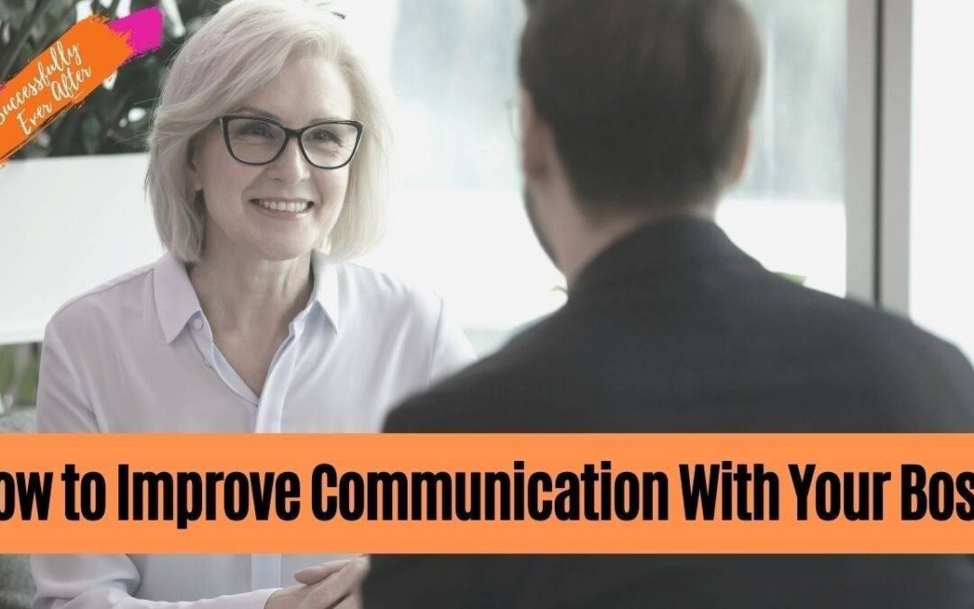 2. How to Improve Communication With Your Boss