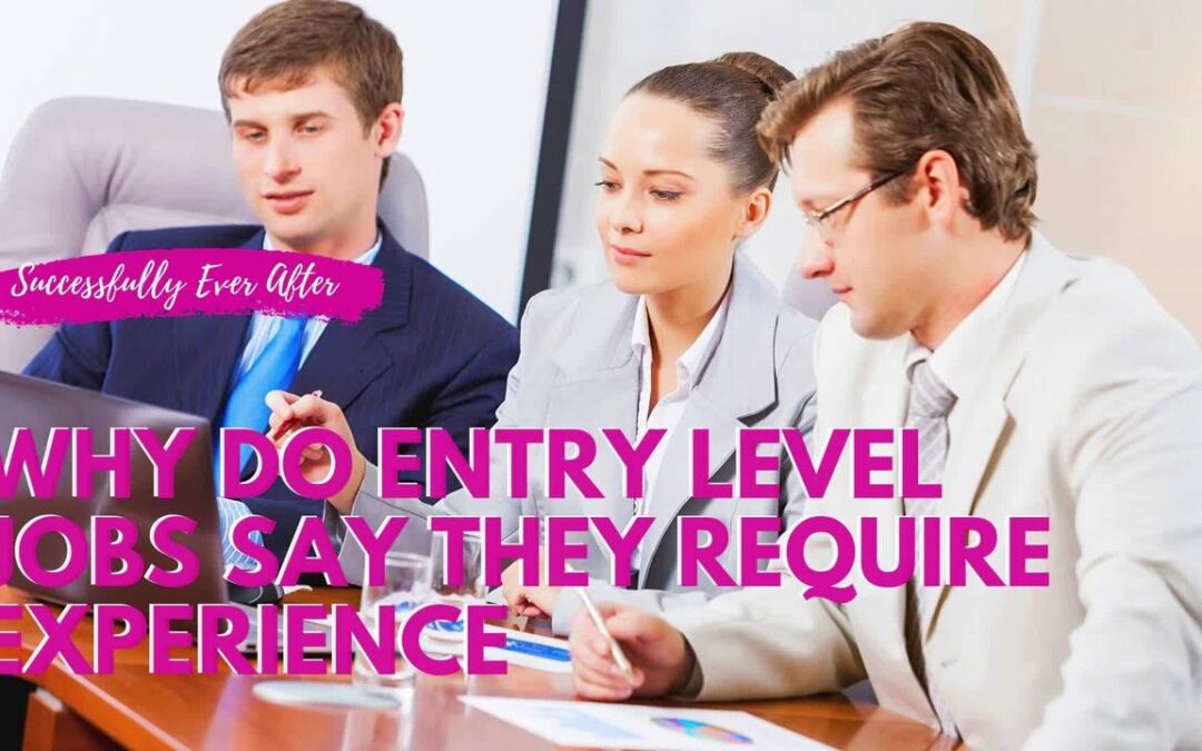 2. Why Entry Level Jobs Require Experience