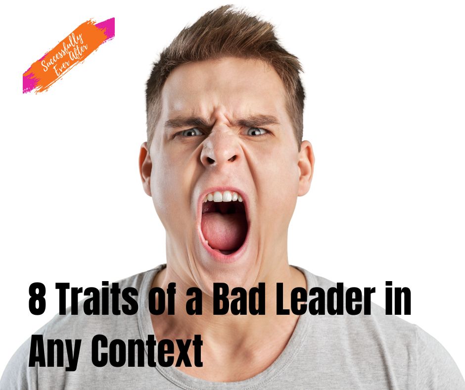 man yelling with caption 8 traits of a bad leader