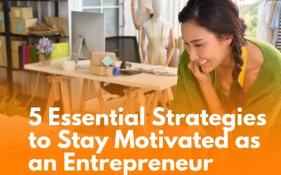 5 Essential Strategies to Stay Motivated as an Entrepreneur