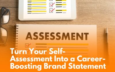 Turn Your Self-Assessment Into a Career-Boosting Brand Statement