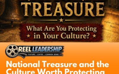 Reel Leadership: National Treasure and the Culture Worth Protecting