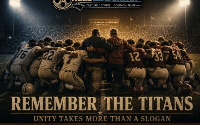 Reel Leadership: Remember the Titans and Why Unity Takes More Than a Slogan
